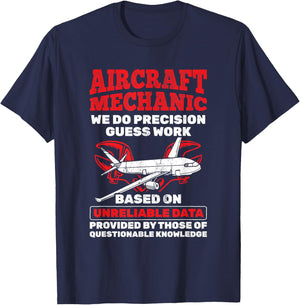 Aircraft Mechanic Precision Guess Work Aircraft Mechanic T-Shirt - T-Shirt | Navy