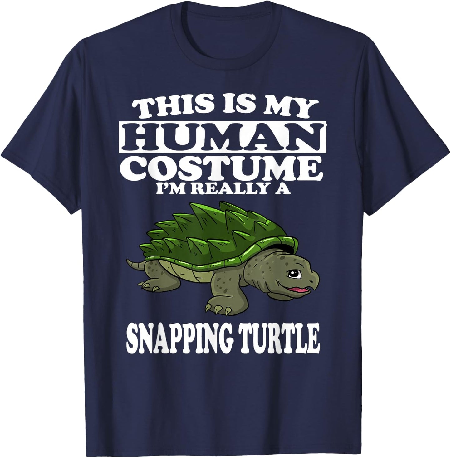 This Is My Human Costume I'm Really A Snapping Turtle T-Shirt - T-Shirt | Navy