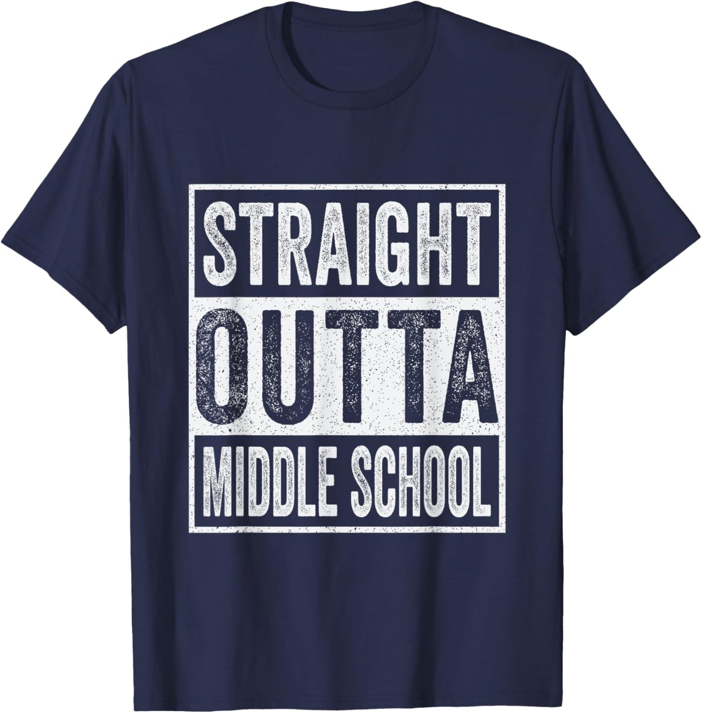 Straight Outta Middle School Funny 2025 Graduation T-Shirt - T-Shirt | Navy