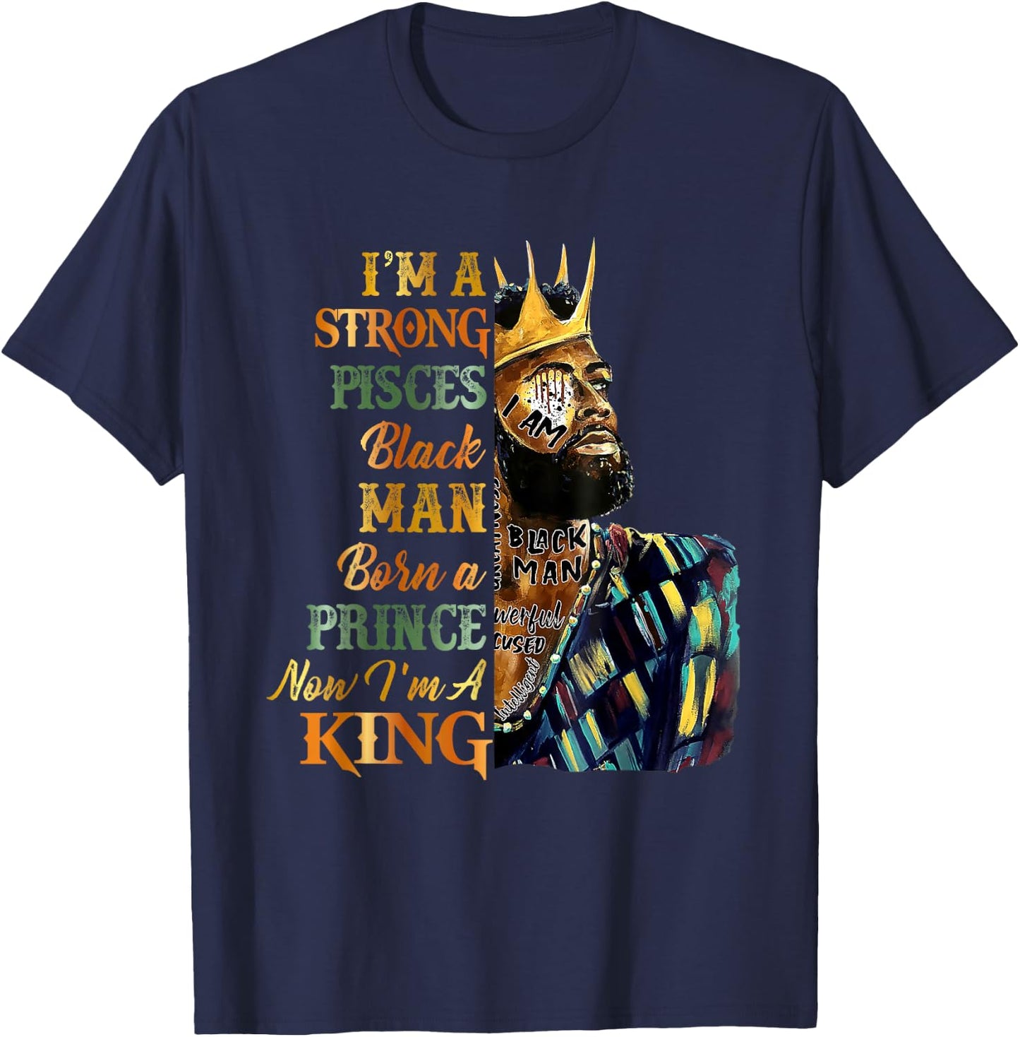 I'm A Strong Pisces King Black King Happy Zodiac Birthday T-Shirt - T-Shirt | Navy