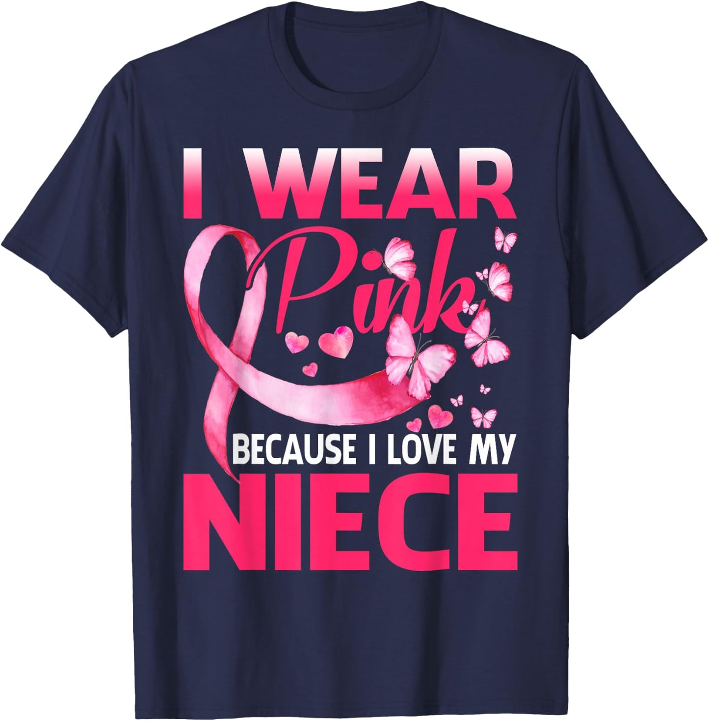 I Wear Pink For My Niece Breast Cancer Awareness Butterfly T-Shirt - T-Shirt | Navy
