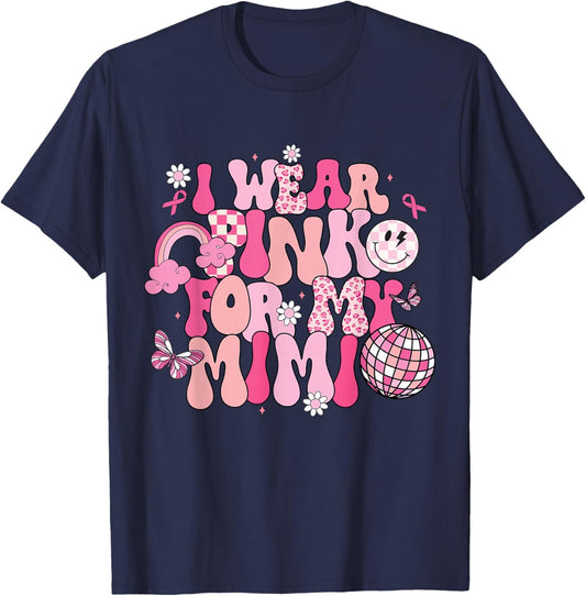 Groovy I Wear Pink For My Mimi Breast Cancer Awareness T-Shirt - T-Shirt | Navy