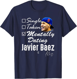 Javier Baez Mentally Dating - Apparel T-Shirt - T-Shirt | Navy