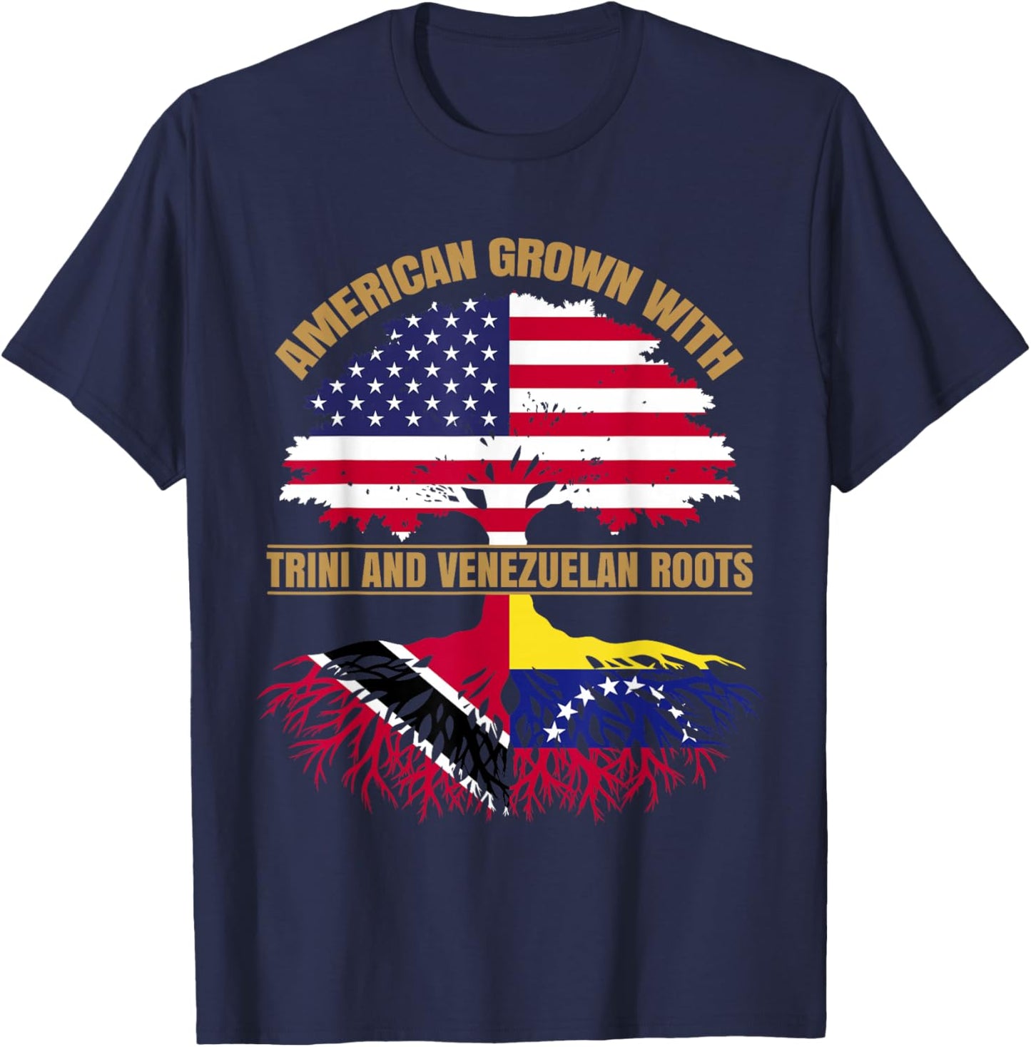 Heritage American Grown with Trinidadian Venezuelan Roots T-Shirt - T-Shirt | Navy