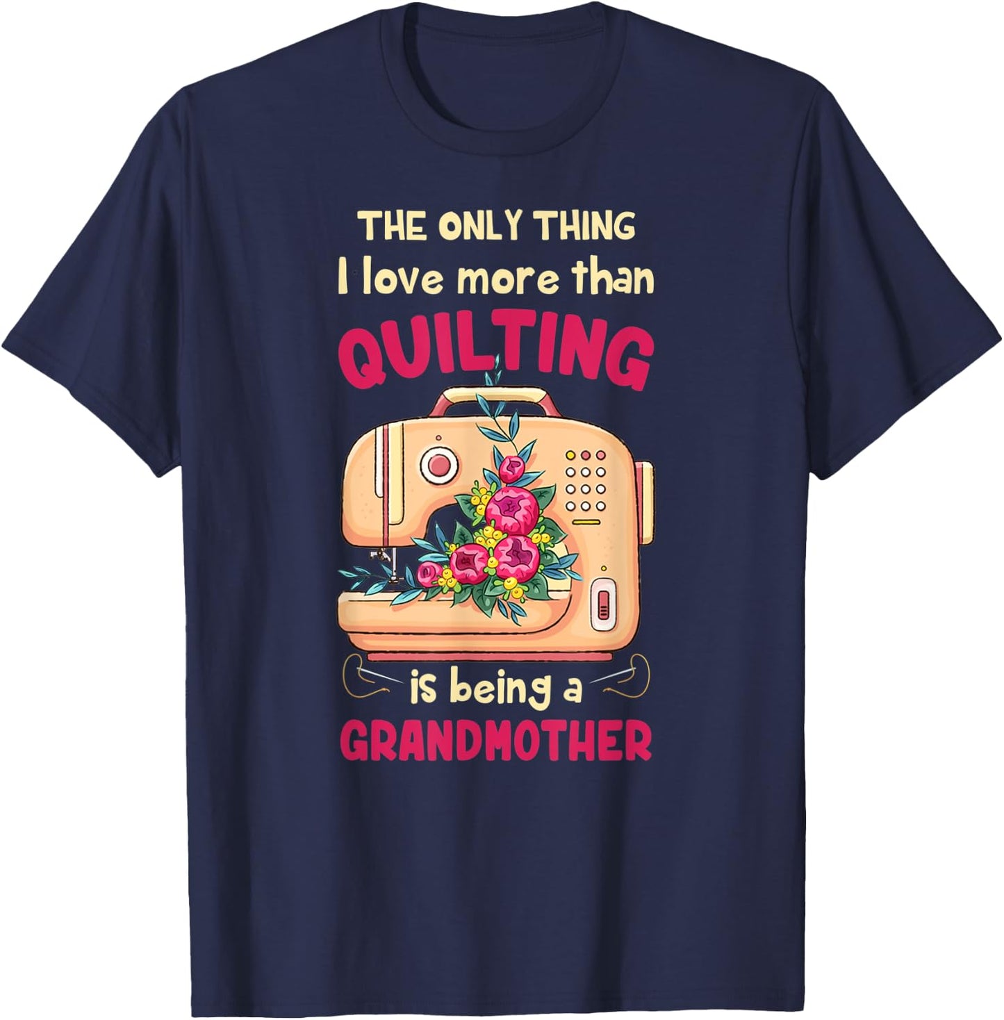 Quilting Grandmother Quilt Grandmother Gift Quilter & Se T-Shirt - T-Shirt | Navy