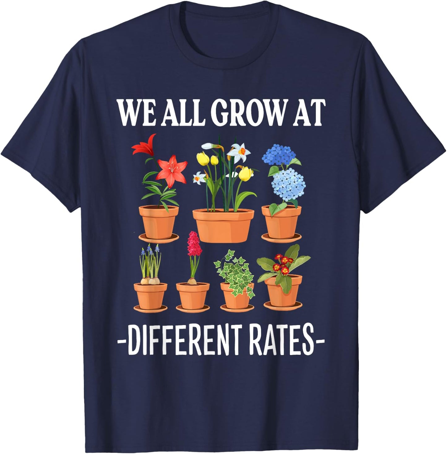 We All Grow At Different Rates Back To School Teacher T-Shirt - T-Shirt | Navy