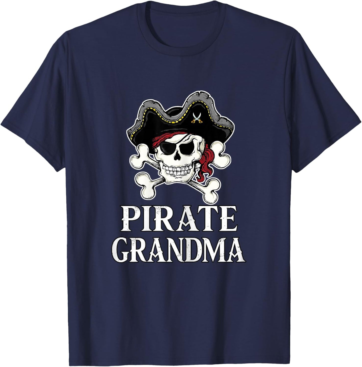 Pirate Grandma Pirate Grandma Pirate Grandma T-Shirt - T-Shirt | Navy