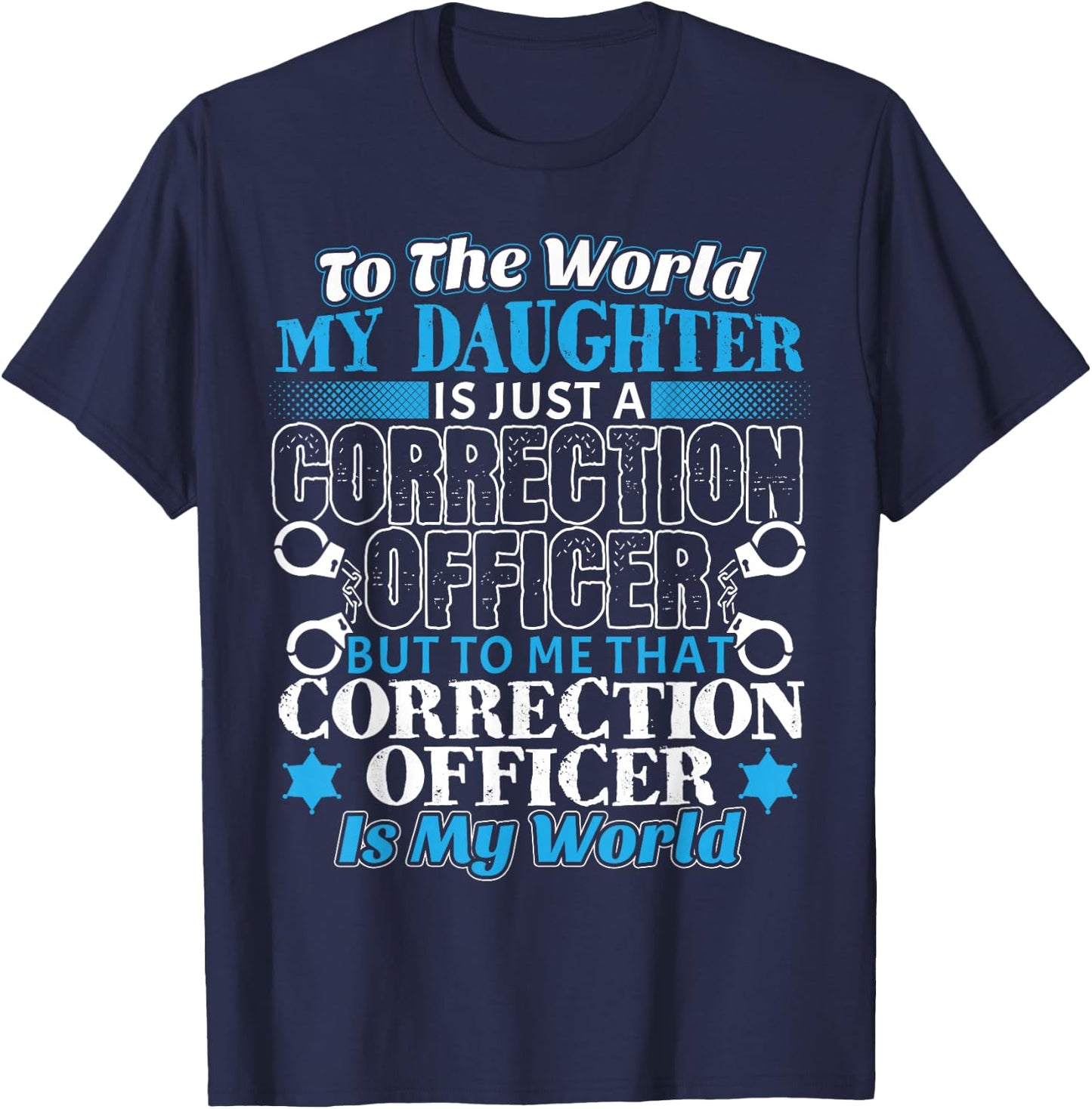 Proud My Daughter Is A Correction Officer Law Enforcement T-Shirt - T-Shirt | Navy