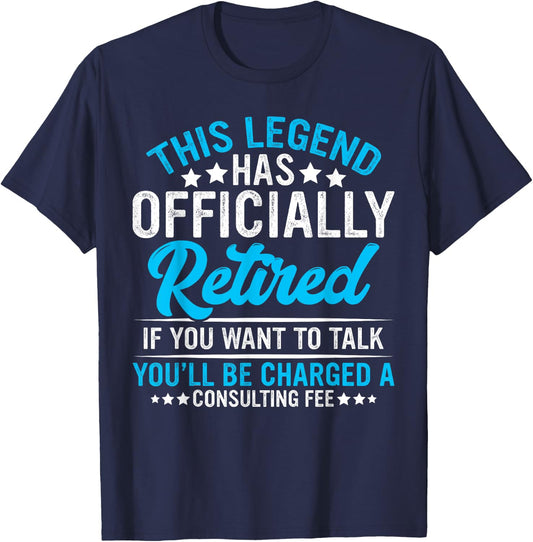 The Legend Has Officially Retired Funny Retired Retirement T-Shirt - T-Shirt | Navy