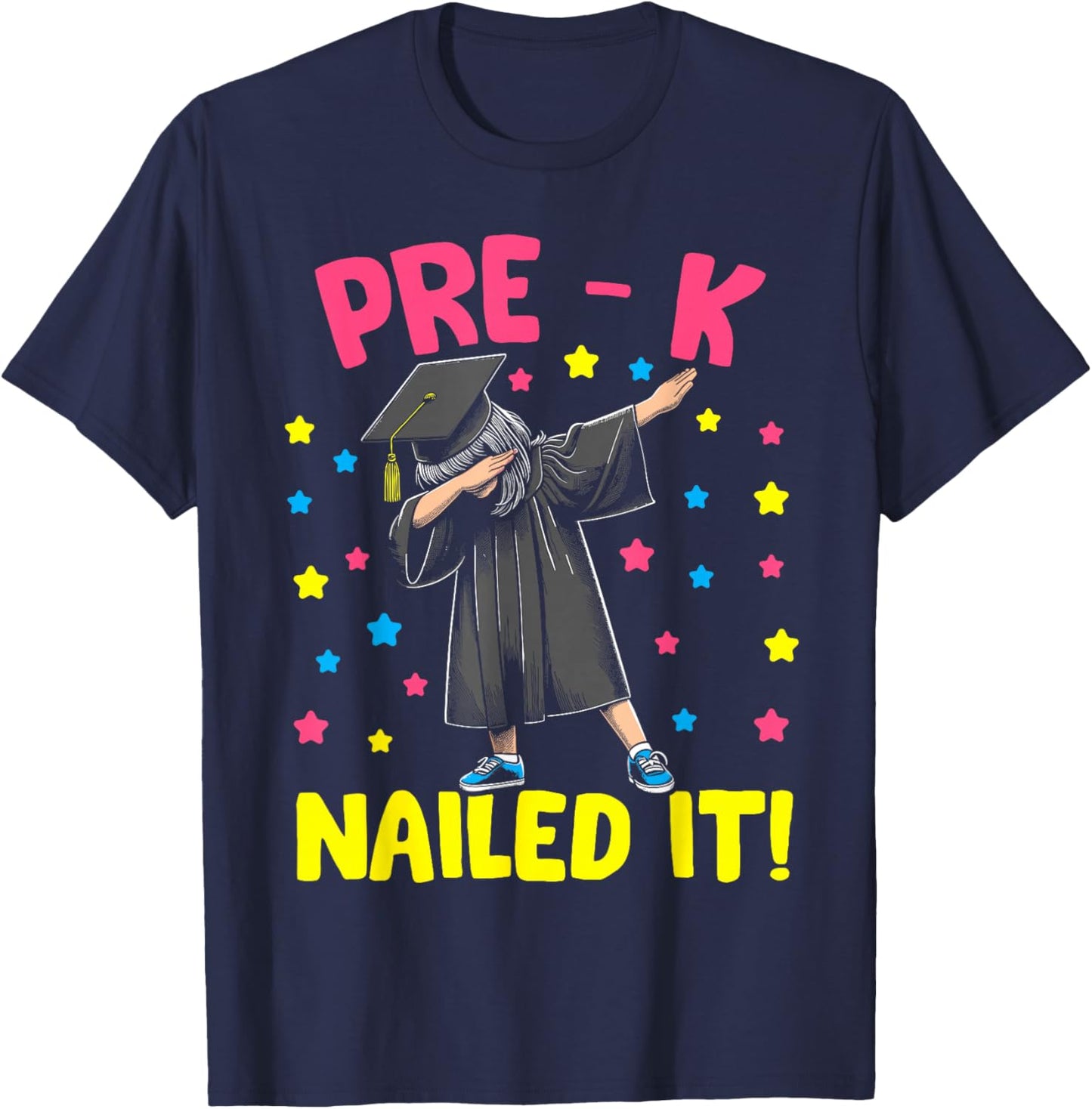Prek Nailed It shirt Pre k graduation dabbing girl kids T-Shirt - T-Shirt | Navy