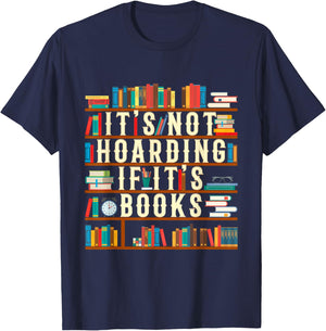 It's Not Hoarding If It's Books Book Lover Gift Readers T-Shirt - T-Shirt | Navy