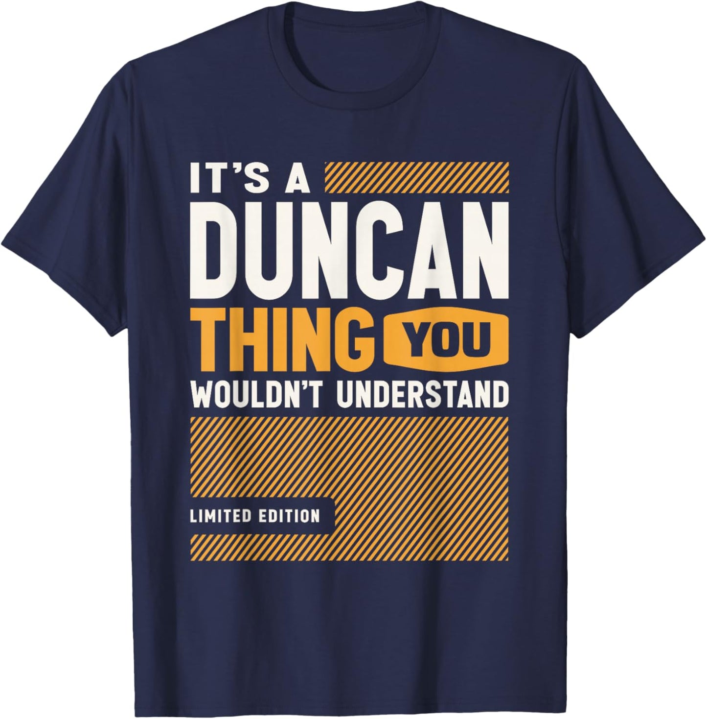 It's a Duncan Thing Funny Name Duncan T-Shirt - T-Shirt | Navy