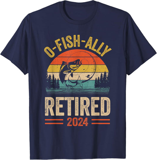 Retirement Shirt 2024 Fisherman O-Fish-Ally Retired 2024 T-Shirt - T-Shirt | Navy