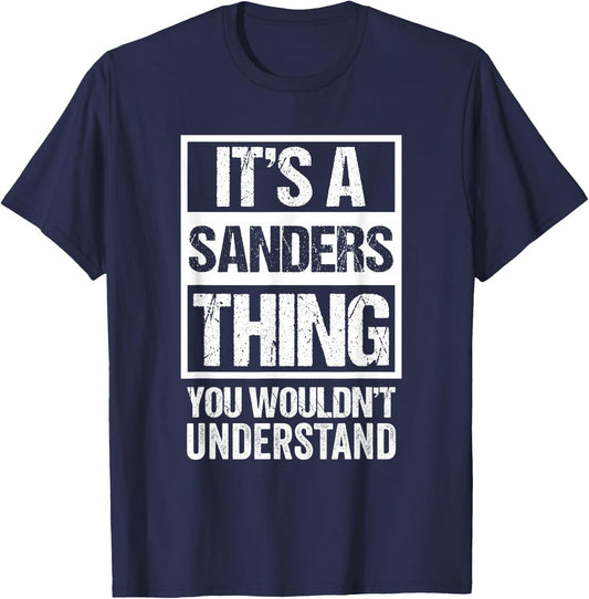 It's A Sanders Thing You Wouldn't Understand | Family Name T-Shirt - T-Shirt | Navy