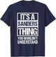 It's A Sanders Thing You Wouldn't Understand | Family Name T-Shirt - T-Shirt | Navy