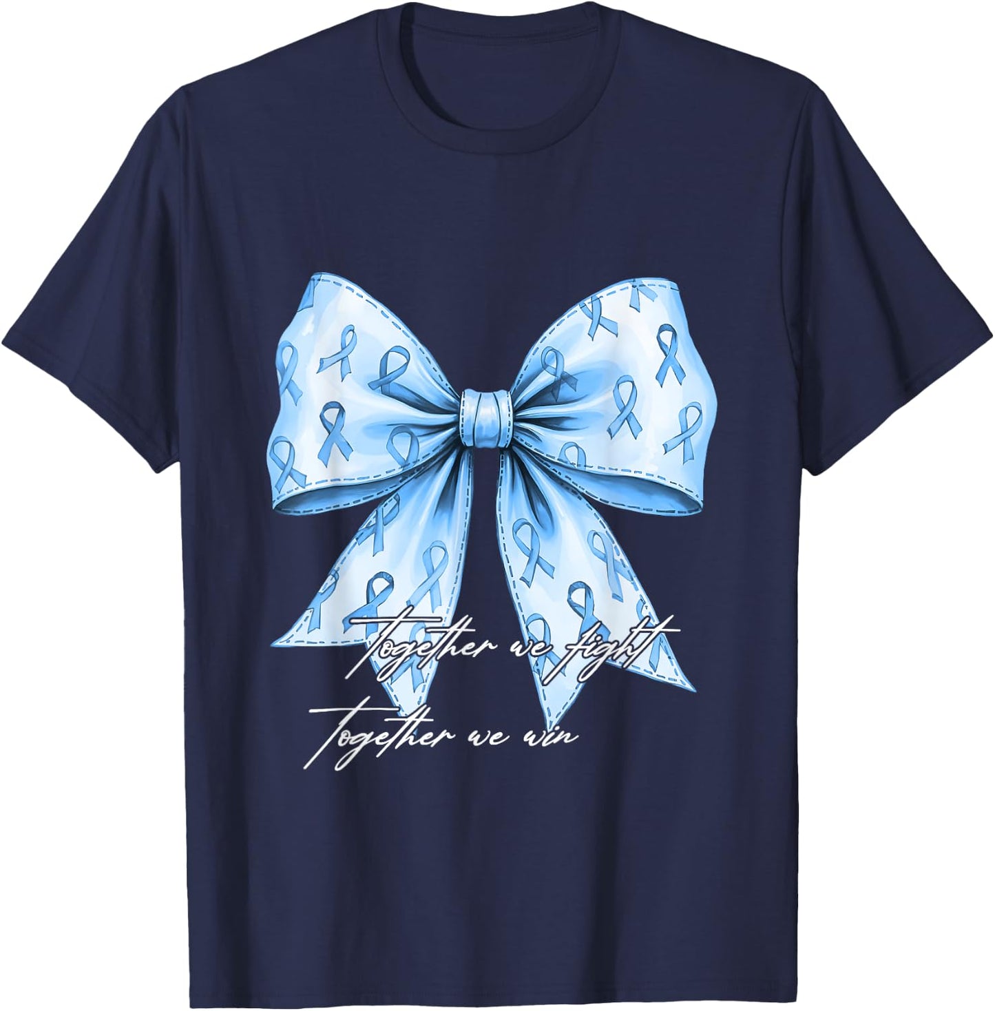 Prostate Cancer Awareness Together We Fight Blue Bow Ribbon T-Shirt - T-Shirt | Navy
