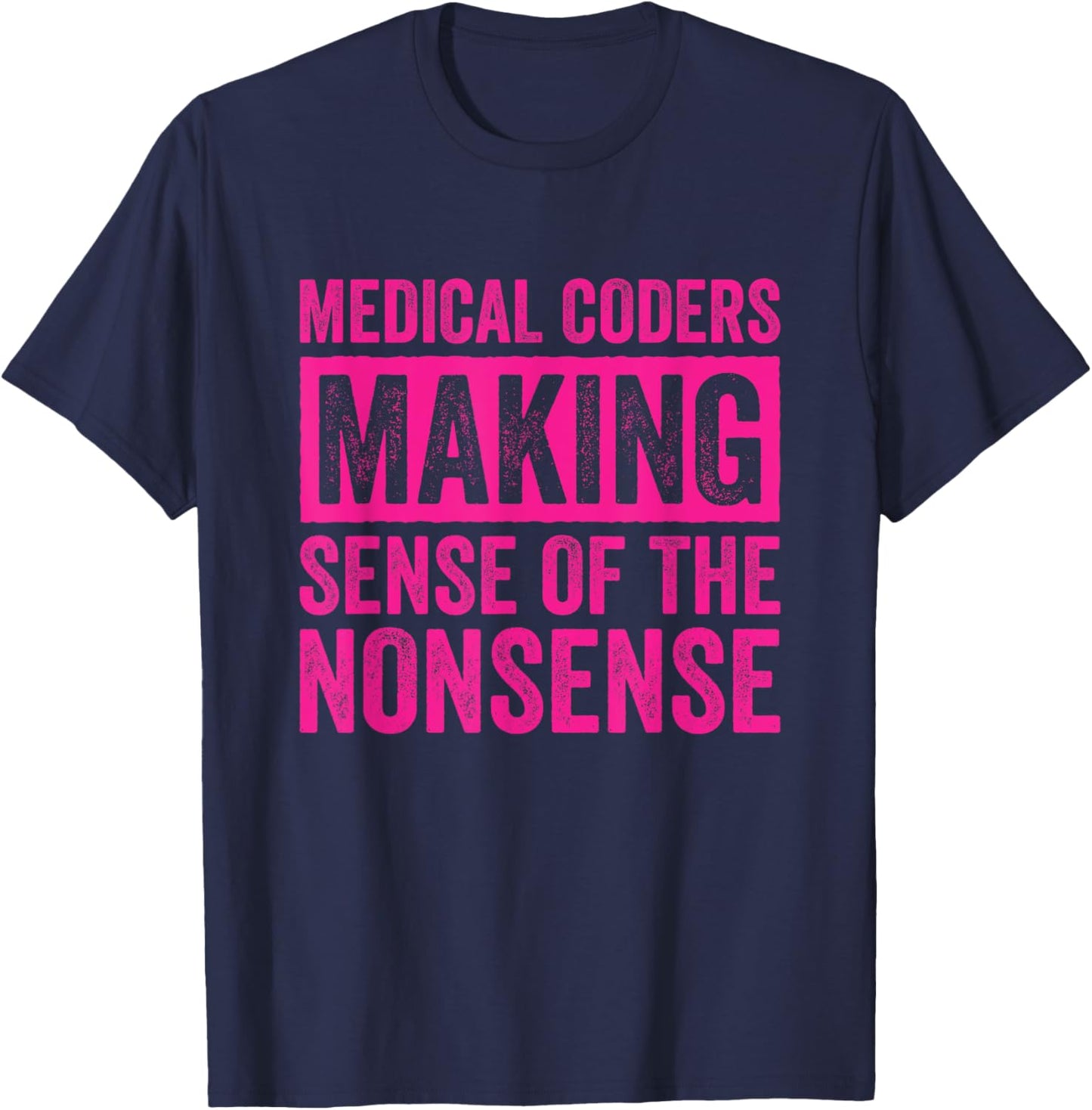 Medical Coder Medical Billing and Coding T-Shirt - T-Shirt | Navy