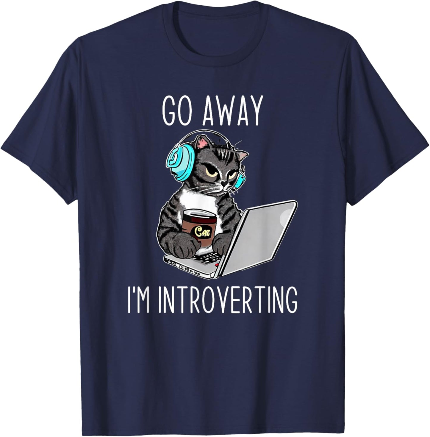 Go Away I'm Introverting Finny Cat with Laptop and Coffee Men Women T-Shirt - T-Shirt | Navy