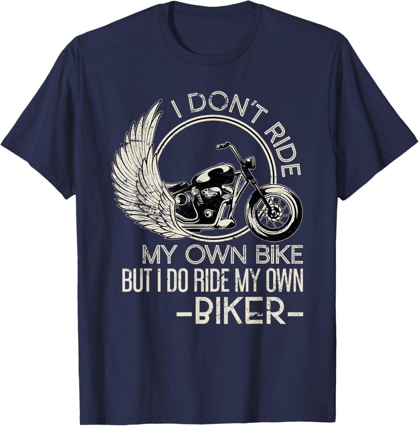 Ich reite meinen eigenen Biker Funny Motorcyclist T-Shirt - T-Shirt | Navy