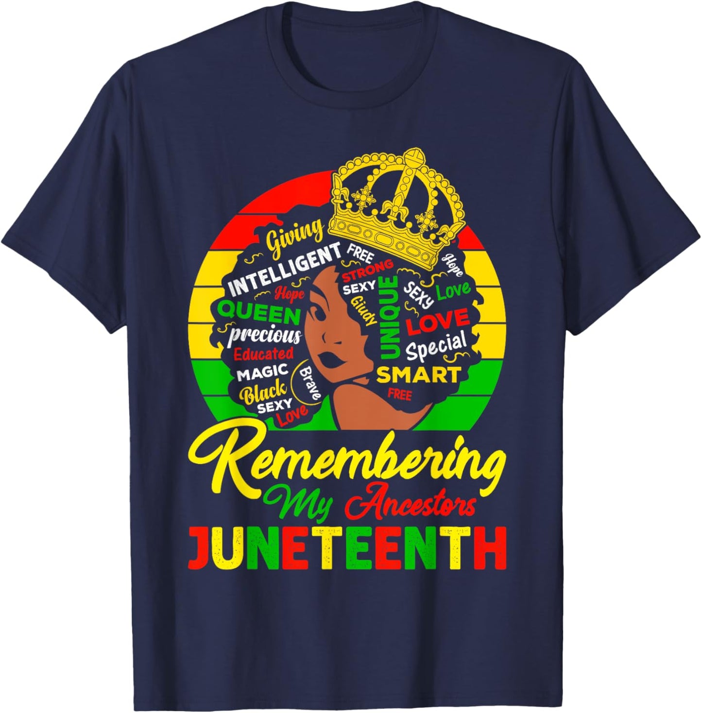 Remembering My Ancestors Juneteenth Celebrate Black Women T-Shirt - T-Shirt | Navy
