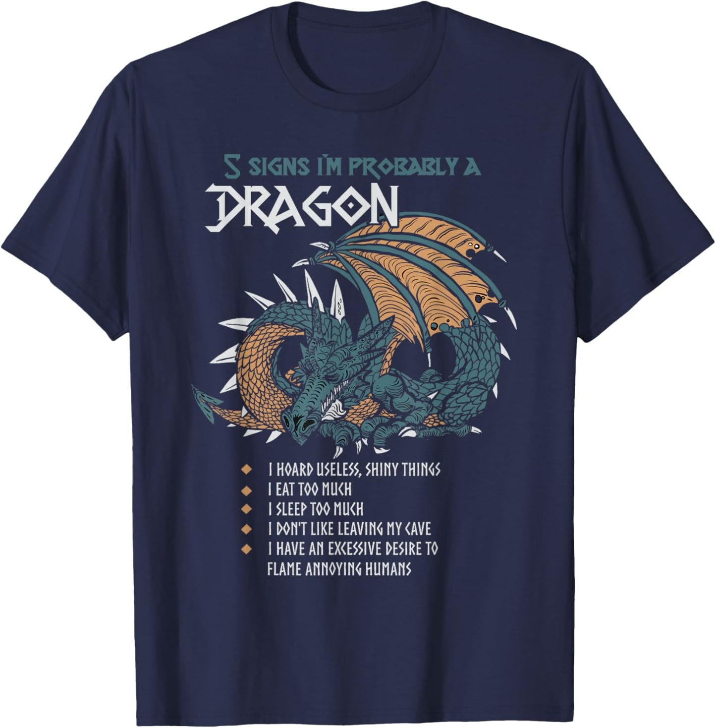 5 Signs I'm Probably A Dragon T-Shirt - T-Shirt | Navy