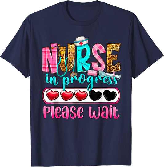 Nurse In Progress Please Wait Nursing School Future Nurses T-Shirt - T-Shirt | Navy