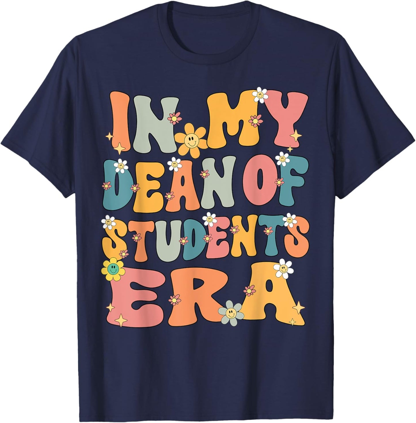 In My Dean of Students Era Retro Groovy Dean of Students T-Shirt - T-Shirt | Navy
