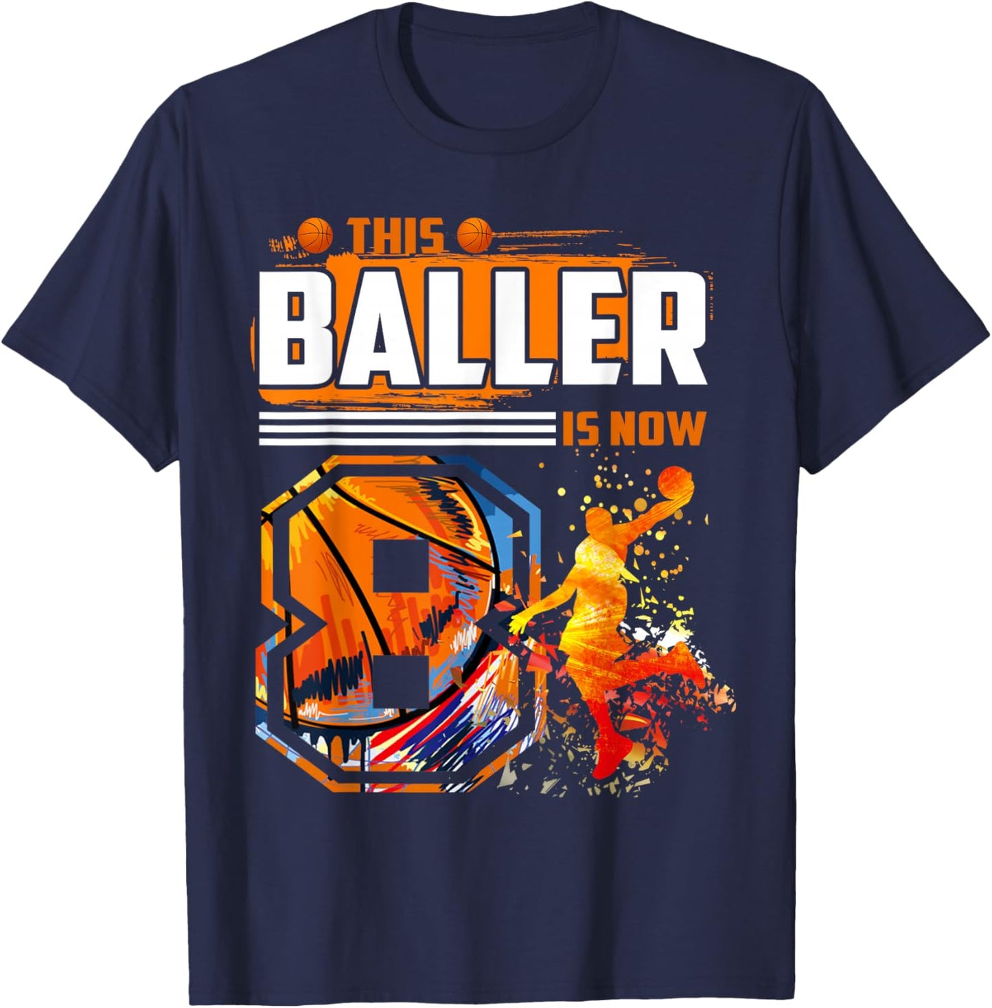 This Baller Is Now 8 Cool Basketball 8th birthday 8 yrs Old T-Shirt - T-Shirt | Navy