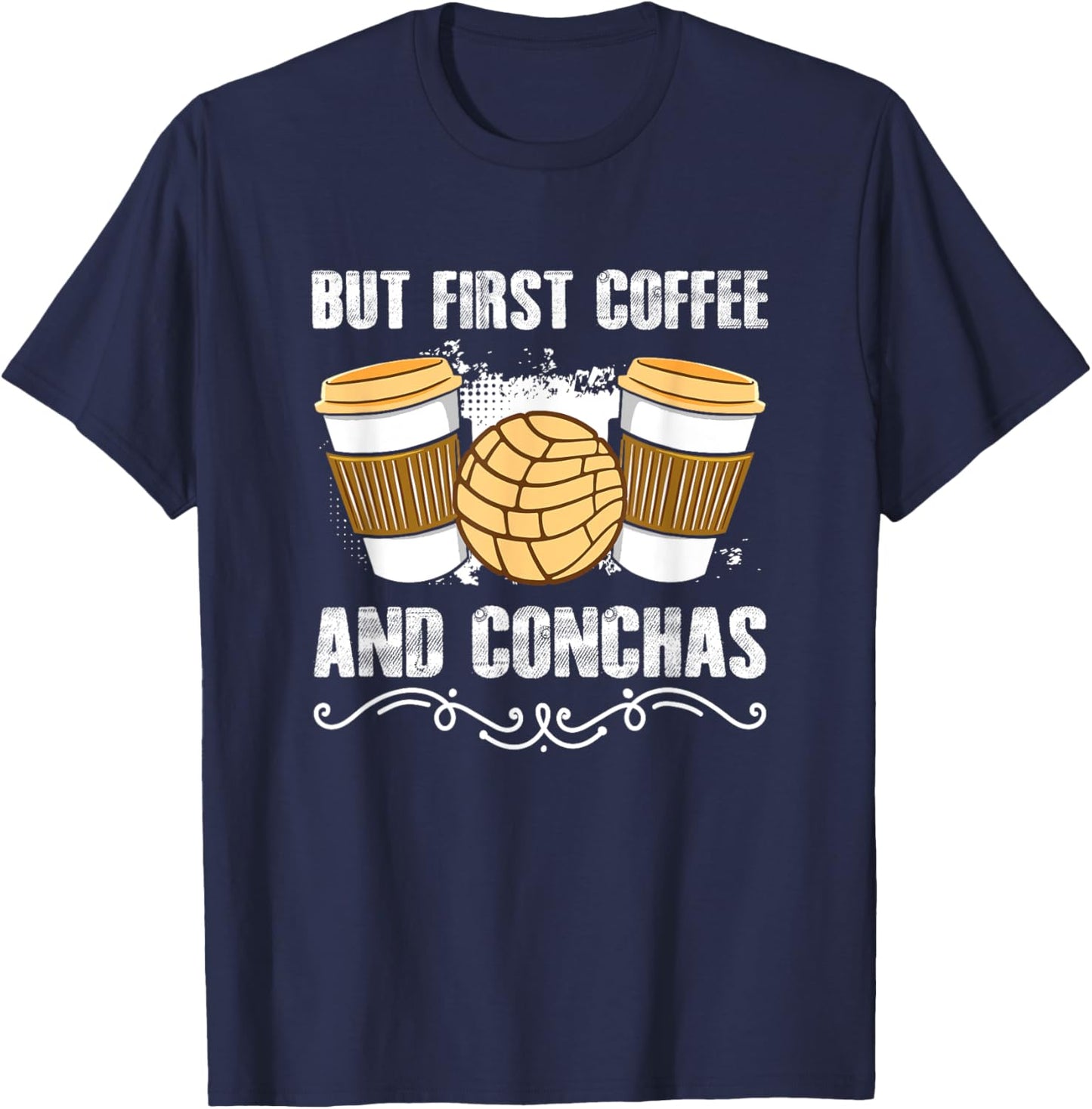 Pan Dulce Pastry Latina Mexican Conchas Coffee And Concha T-Shirt - T-Shirt | Navy