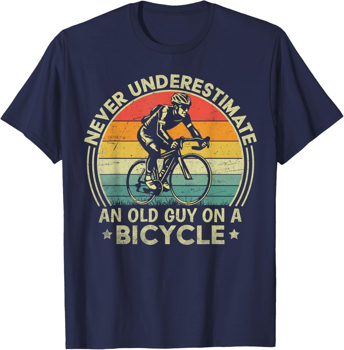 Never Underestimate An Old Guy On A Bicycle Funny Cycling T-Shirt - T-Shirt | Navy