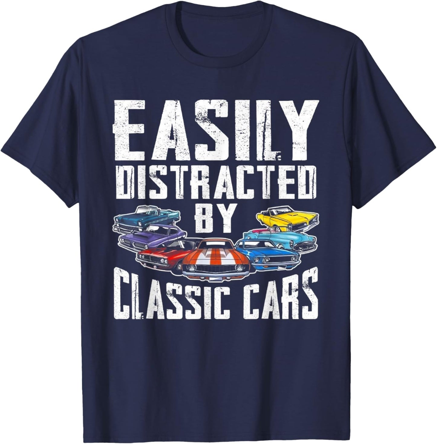Easily Distracted By Classic Cars T-Shirt - T-Shirt | Navy