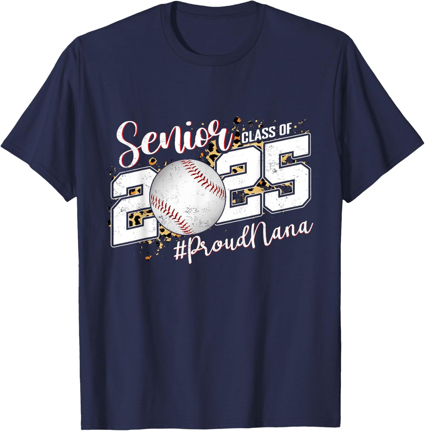 Proud Nana Of A 2025 Senior Baseball Grandma Graduation T-Shirt - T-Shirt | Navy