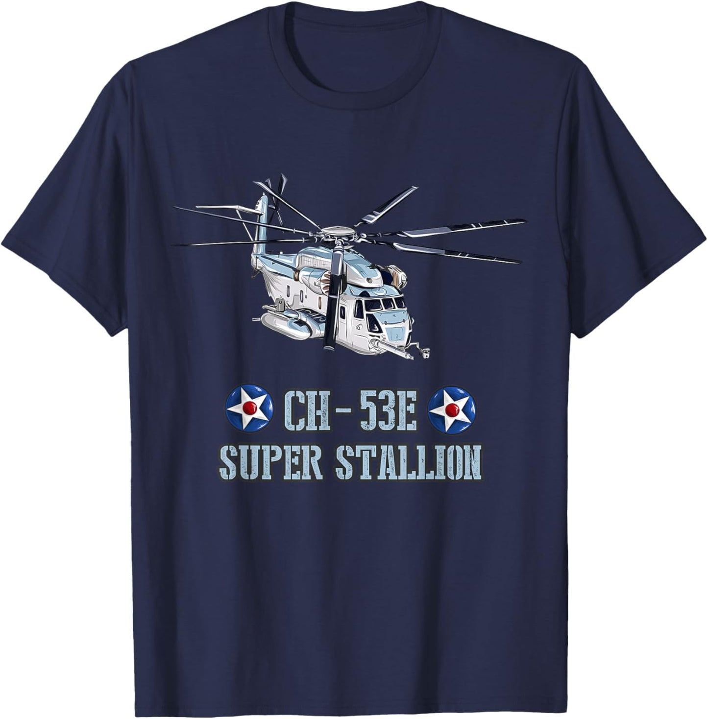 US Military Aircraft CH-53E Super-stallion Heavy Helicopter T-Shirt - T-Shirt | Navy