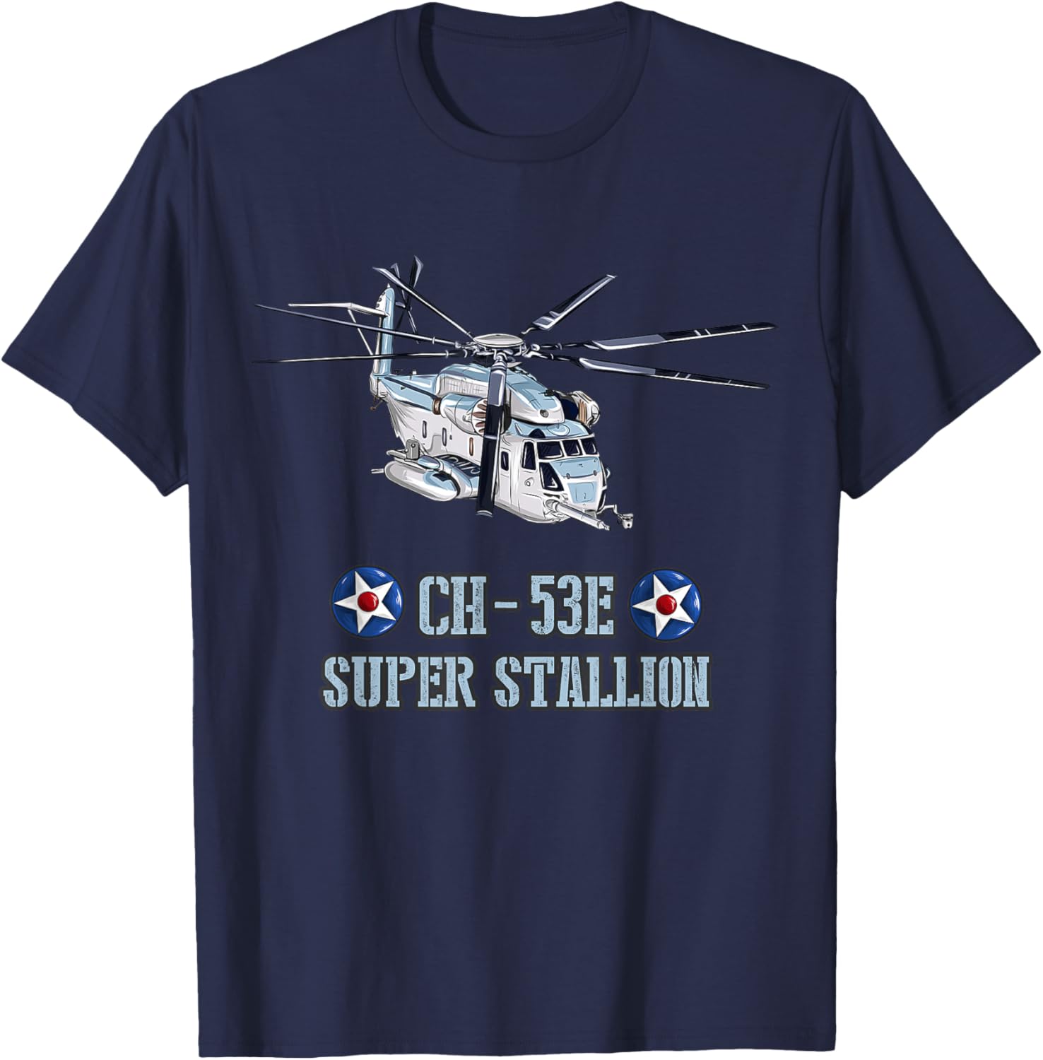 US Military Aircraft CH-53E Super-stallion Heavy Helicopter T-Shirt - T-Shirt | Navy