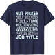 Wizard Job Title Quote - Funny Nut Picker T-Shirt - T-Shirt | Navy