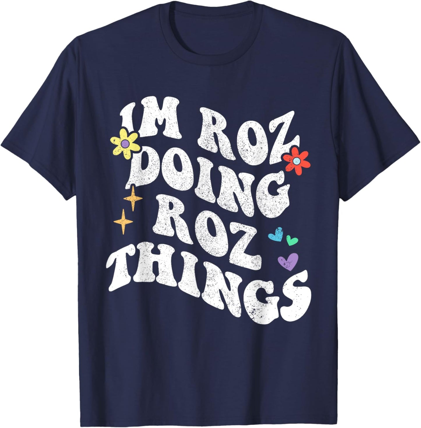 Retro Groovy Im Roz Doing Roz Things Funny Mother's Day T-Shirt - T-Shirt | Navy