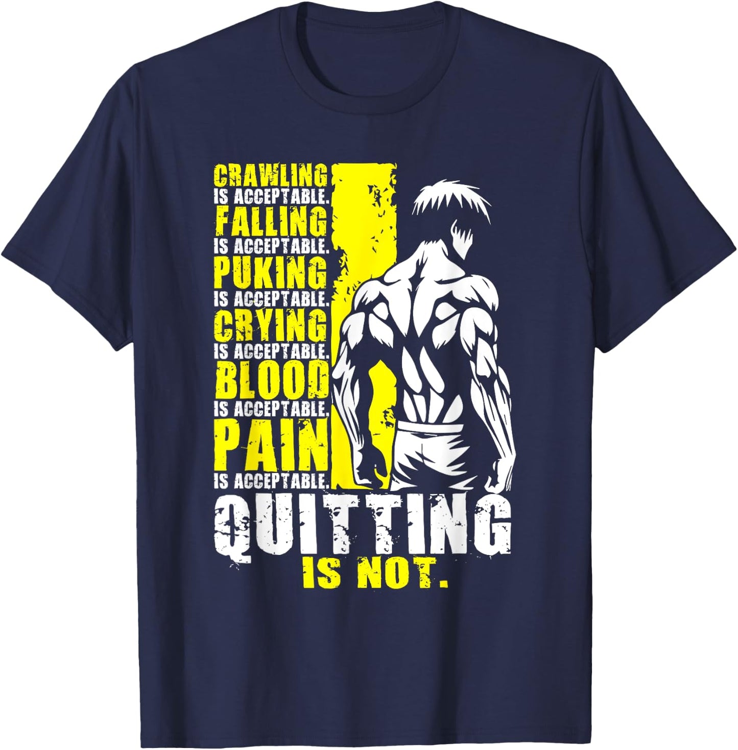 Quitting Is Not Acceptable, Anime Gym, Workout Motivational T-Shirt - T-Shirt | Navy
