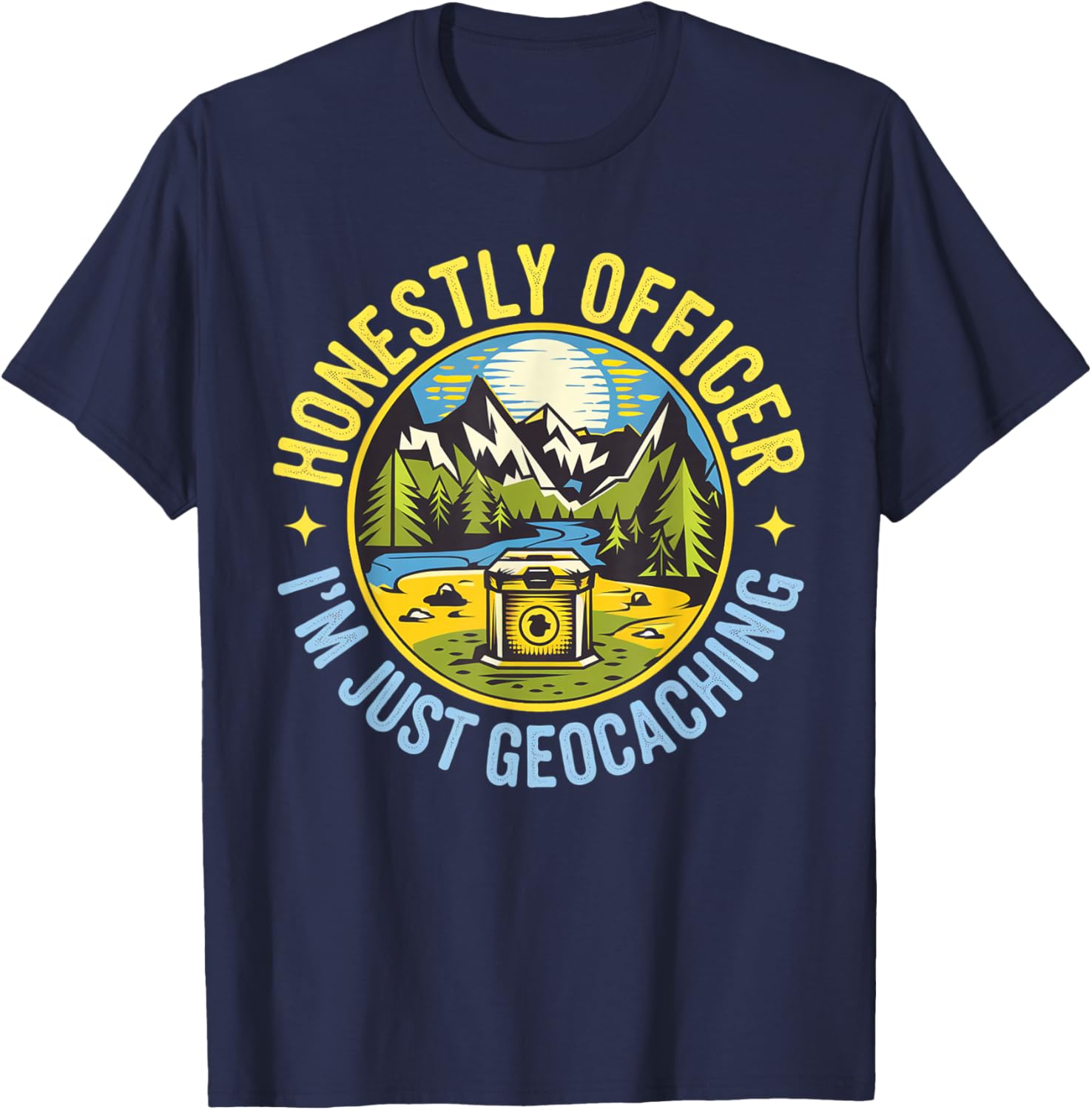 Honestly Officer I'm Just Geocaching Map Reading Geocache T-Shirt - T-Shirt | Navy