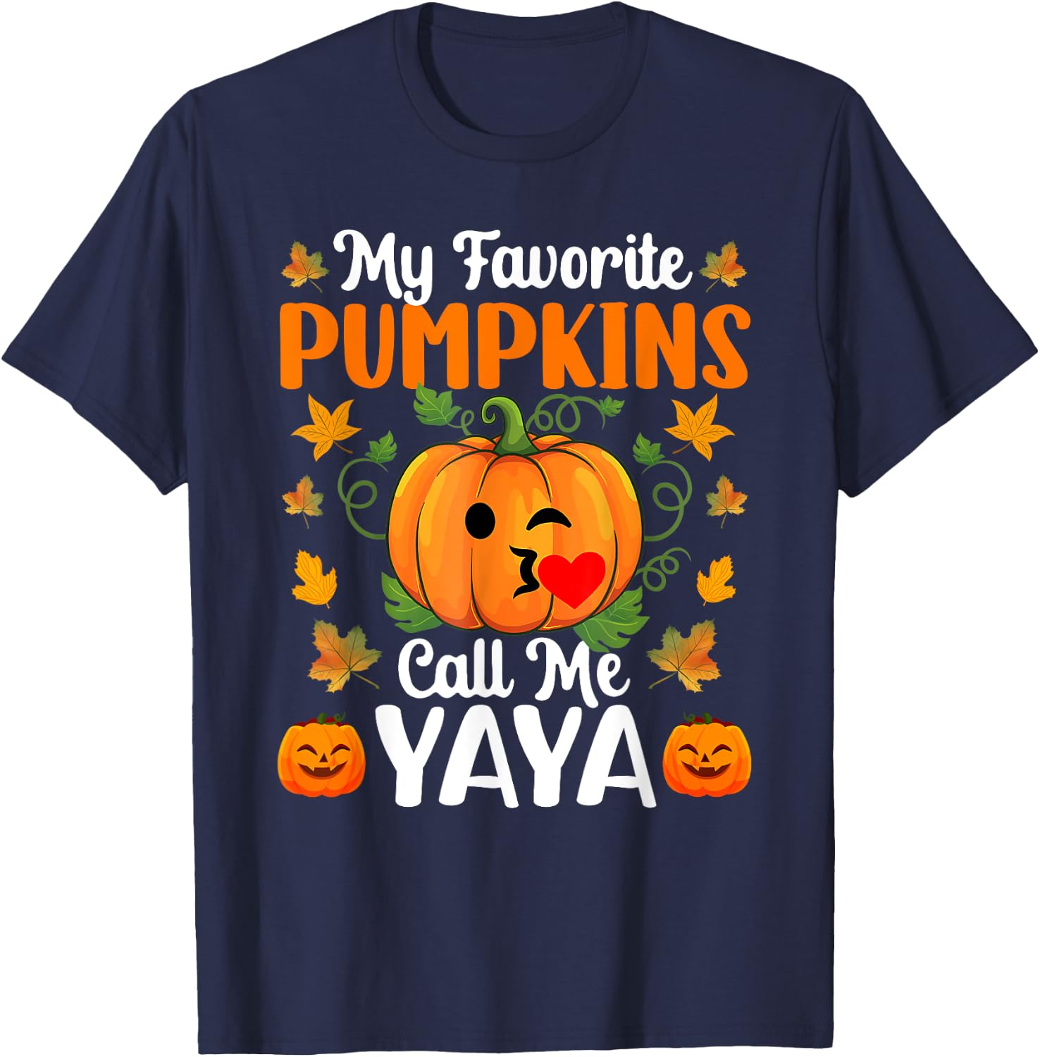 My Favorite Pumpkins Call Me Yaya Shirt Funny Halloween T-Shirt - T-Shirt | Navy