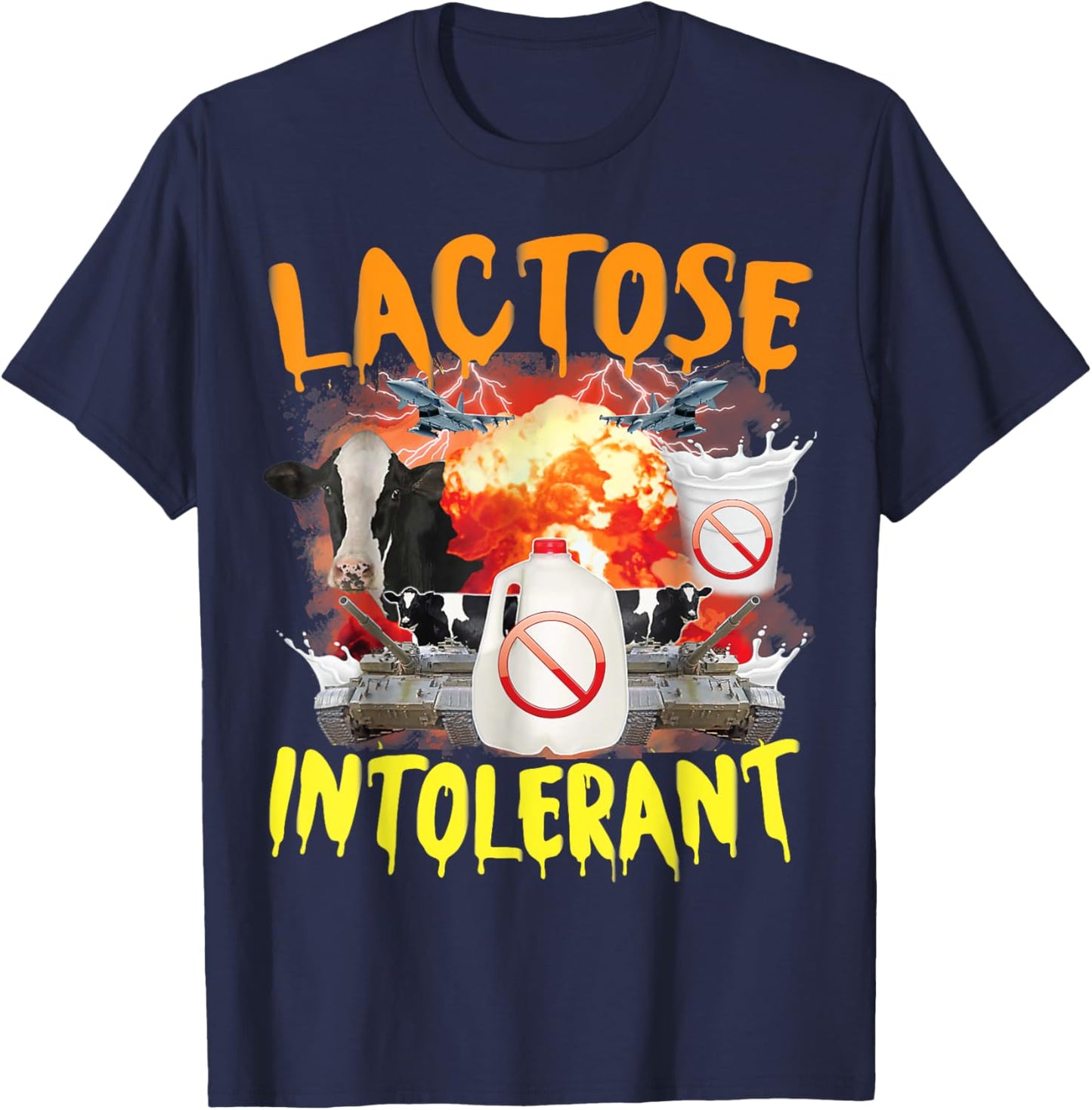 Lactose Intolerant Funny Sarcasm Oddly Specific Meme T-Shirt - T-Shirt | Navy