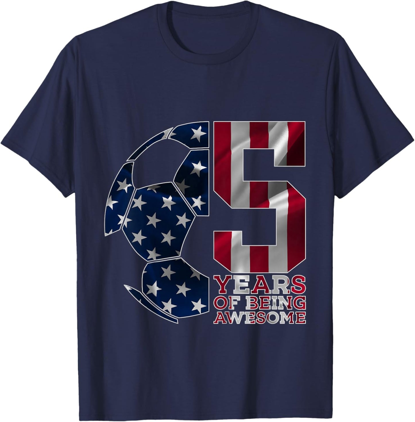 5 Years of Being Awesome Soccer 5th Birthday T-Shirt - T-Shirt | Navy