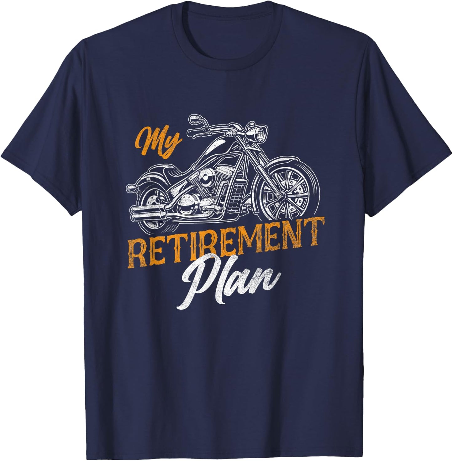 Classic Retired Motorcycle Biker My Retirement Plan Grandpa T-Shirt - T-Shirt | Navy
