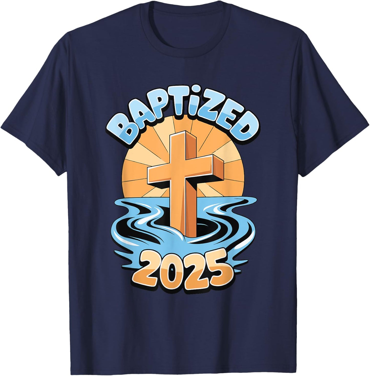 Baptized 2025 T-Shirt - T-Shirt | Navy