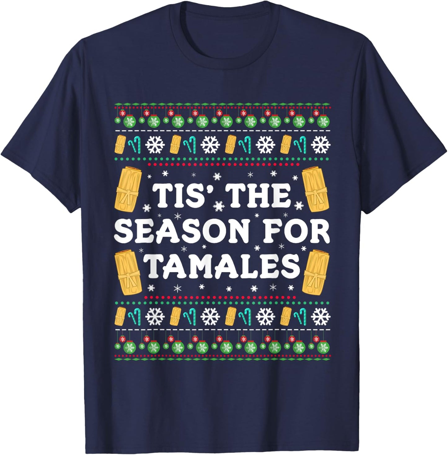 Tis The Season For Tamales Funny Mexican Christmas T-Shirt - T-Shirt | Navy