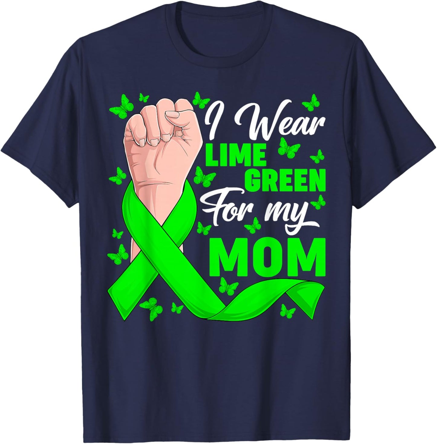 I Wear Lime Green My Mom Non-Hodgkin's Lymphoma Support T-Shirt - T-Shirt | Navy