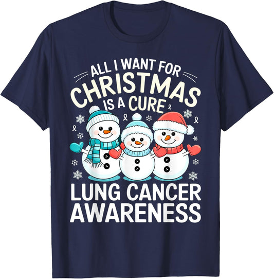 All I Want For Christmas Is A Cure Shirt - Lung Cancer T-Shirt - T-Shirt | Navy