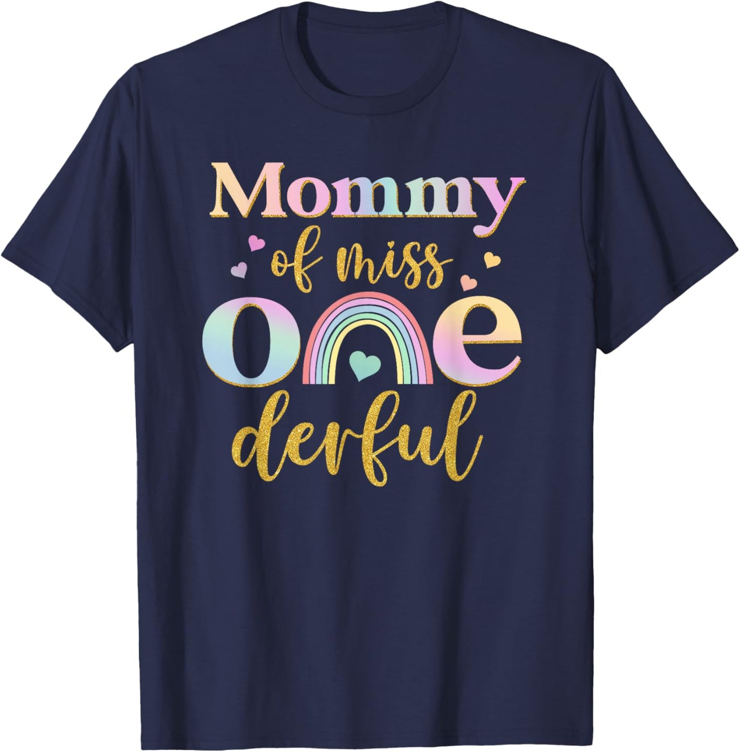 Mommy of Miss Onederful 1st Birthday Girl Cute Rainbow T-Shirt - T-Shirt | Navy