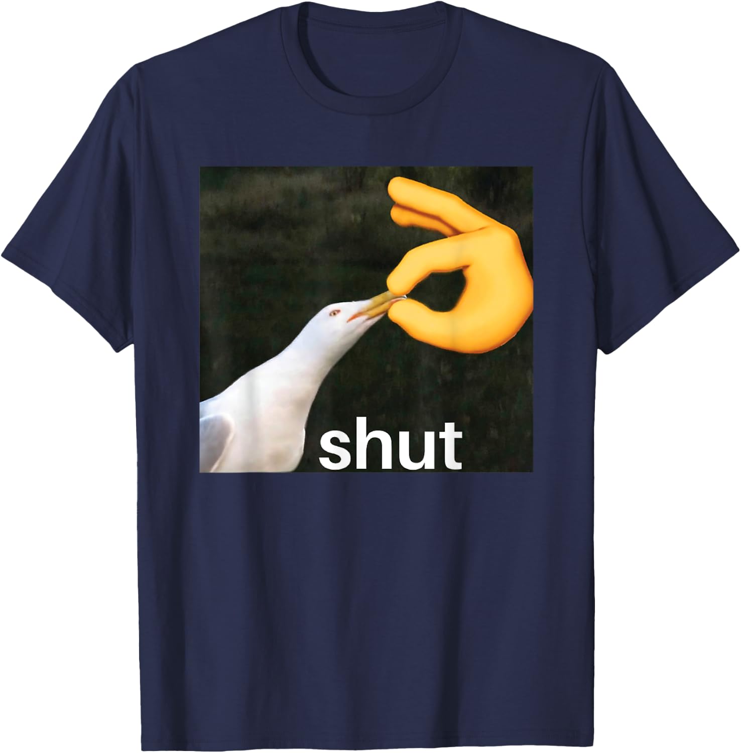Shut Seagull Meme Bird Shut Meme T-Shirt - T-Shirt | Navy