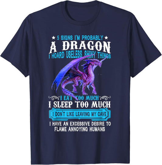 5 Signs I'm Probably A Dragon Dragon Lovers Gift T-Shirt - T-Shirt | Navy