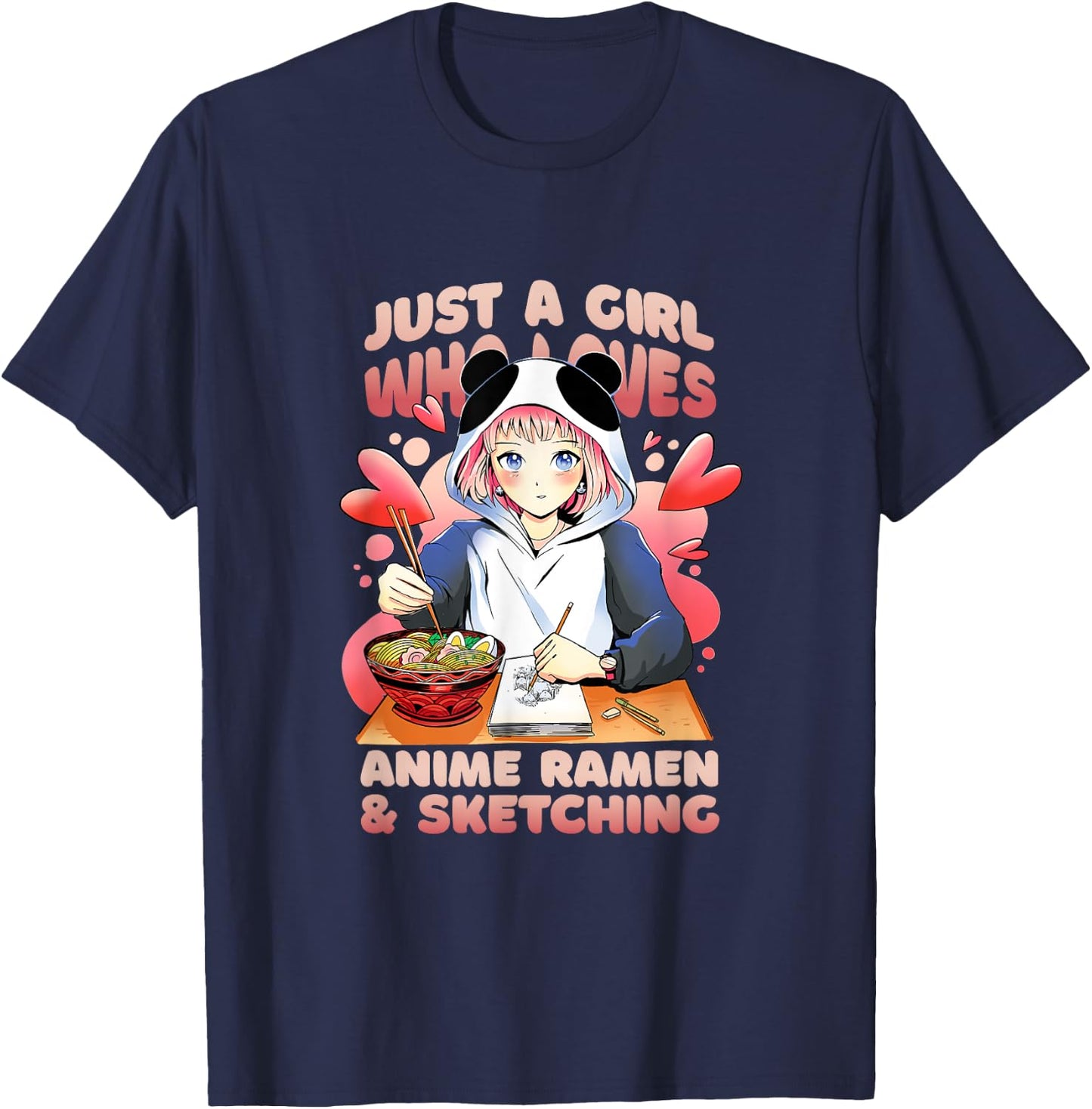 Just a Girl who Loves Anime Ramen and Sketching Artist T-Shirt - T-Shirt | Navy